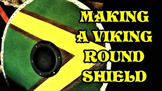 MAKING A VIKING ROUND SHIELD