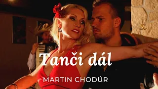 Martin Chodúr - Tanči dál [Official Music Video]