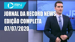 Jornal da Record News - 07/07/2020