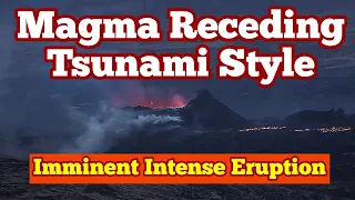 Magma Receding Tsunami Style: Next Imminent Intense Eruption , Iceland KayOne Volcano Update