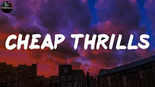 Cheap Thrills - Sia (Lyrics)