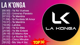 L a K ' o n g a MIX Best Songs, Grandes Exitos ~ Top Latin Music