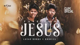 Lucas Roque e Gabriel - Fale Com Jesus (Vídeo Oficial) @WorldDigitalMusic