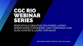 Respostas dos países latino-americanos à pandemia: uma conversa com Guga Chacra e Laura Carvalho