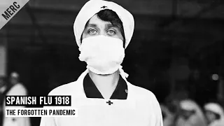 Spanish Flu 1918: The Forgotten Pandemic