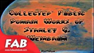 Collected Public Domain Works of Stanley G  Weinbaum Full Audiobook by Stanley G. WEINBAUM