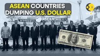 De-dollarisation: 10 ASEAN countries agree to ditch the US Dollar | WION Originals