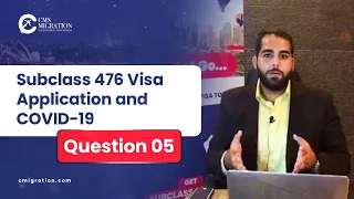 Subclass 476 Visa Application and COVID-19 I CMS Migration I Australia Visa 476