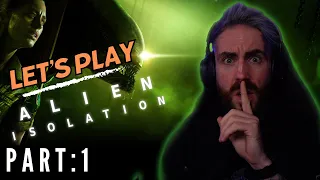 Alien Isolation: Let's Play Part 1 - (PC First Walkthrough)