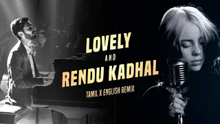 Lovely X Rendu Kadhal (HKB Remix) | Tamil X English Spinoff