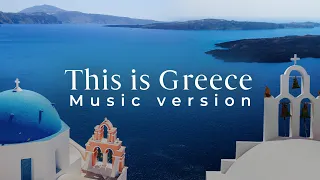 This Is Greece | Relaxation Film With Calming Music | Relax, Meditate, Anxiety Relief