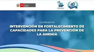 Conferencia: Intervención en fortalecimiento de capacidades para la prevención de la anemia.
