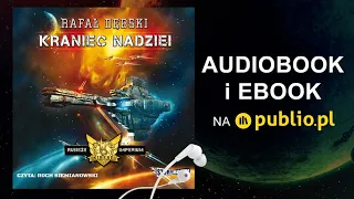 Rubieże imperium: Kraniec nadziei. Rafał Dębski. Audiobook PL