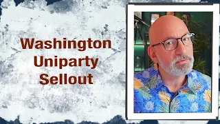 Washington Uniparty Sellout