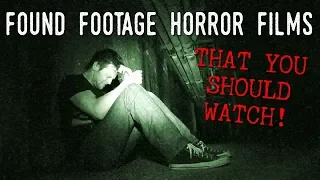 6 Found-Footage Horror Films YOU SHOULD WATCH!