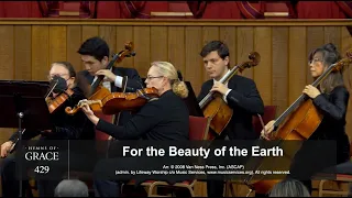 For The Beauty Of The Earth (Hymn 429) - Grace Community Church Congregation and Choir