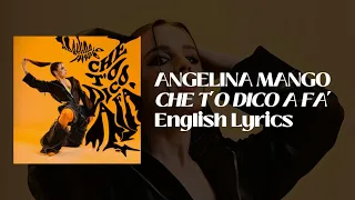 Angelina Mango - CHE T'O DICO A FA' [English Lyrics]