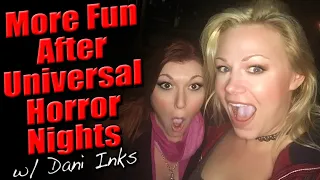 More Fun After Universal Horror Nights with Dani Inks | Wannabe Beauty Guru