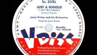 1945 Louis Prima - Just A Gigolo-I Ain’t Got Nobody (V-Disc version)