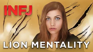 THE LION MENTALITY OF THE INFJ