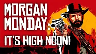 Red Dead Redemption 2 MORGAN MONDAY: IT'S HIGH NOON! (Let's Play RDR2 Ep. 10)