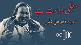 Matlabi dost hain Matlabi yar hain..Ustad nusrat fateh ali khan..!