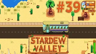 Автобус в Оазис ☀ Stardew Valley Прохождение #39