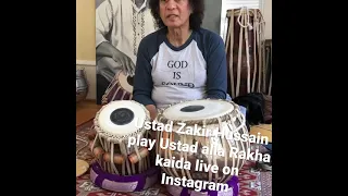 Ustad Zakir Hussain play His Father kaida live on Instagram .