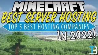 Top 5 Best Minecraft Server Hosting Companies of 2022