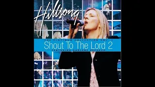 Hillsong The Platinum Collection : Shout To The Lord 2 ( Integrity ! Music ) 2003 I-II. Full Album