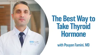 The Best Way to Take Thyroid Hormone | UCLA Endocrine Center