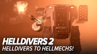 Helldivers 2. HELLDIVERS TO HELLMECHS!