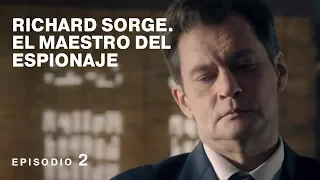 RICHARD SORGE. EL MAESTRO DEL ESPIONAJE. Película Completa en Español. Episodio 2 de 12. RusFilmES