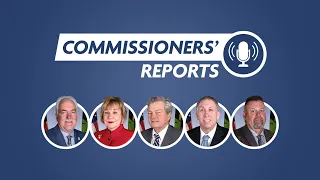 Commissioners' Reports: Week of April 30, 2024