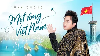 MỘT VÒNG VIỆT NAM (Around Viet Nam) - Tùng Dương | Official Lyric Video