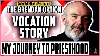 THE BRENDAN OPTION 009 | Vocation Story: My Journey to Priesthood