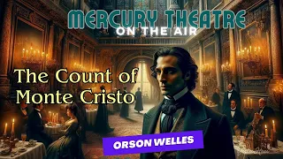 The Count of Monte Cristo | Revenge & Redemption | Orson Welles' Mercury Theatre on the Air