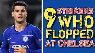 9 QUALITY STRIKERS Who FLOPPED At CHELSEA