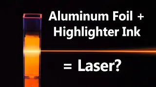 We Built A Laser Out Of Tin Foil And Highlighters