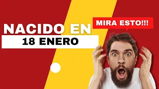 Nacido el 18 de Enero | Este es el SECRETO DE TI | Feliz Cumpleaños