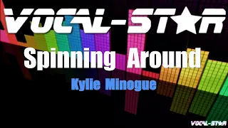 Kylie Minogue - Spinning Around (Karaoke Version) with Lyrics HD Vocal-Star Karaoke