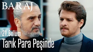 Tarık para peşinde - Baraj 21. Bölüm