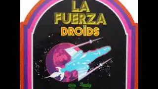 Droids - The Force (La Fuerza) [6:30]