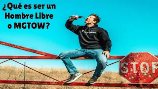 ¿Qué es ser un Hombre Libre o MGTOW?