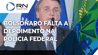 Entenda o que pode acontecer com Bolsonaro ao faltar em depoimento à PF