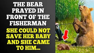 The Bear Prayed In Front Of The Fisherman, She Could Not Save Her Baby And She Came To Him...