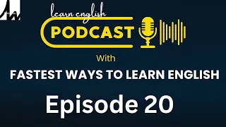 Learn English With Podcast Conversation Episode 20 | English Podcast For Beginners To Professionals