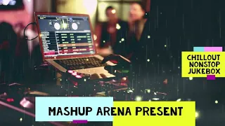 Mashup Arena Present | Chillout Nonstop Jukebox 2020 | Night Drive Mashup 2020