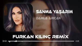 Damla Arıcan - Sanma Yaşarım ( Furkan Kılınç & Samet Yıldırım Remix )