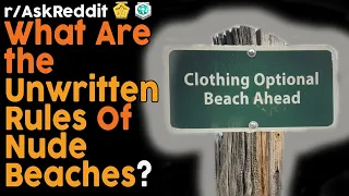 What are the Unwritten Rules of Nude Beaches? (r/AskReddit Top Posts | Reddit Bites)